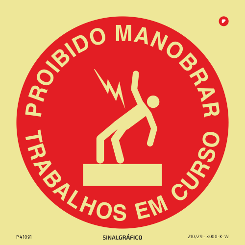 Placa de sinalética fotoluminescente - Proibido manobrar. Trabalhos em curso Criaconsensos - Serviços Gráficos e Publicidade