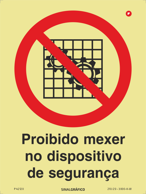 Placa de sinalética fotoluminescente - Proibido mexer no dispositivo de segurança Criaconsensos - Serviços Gráficos e Publicidade