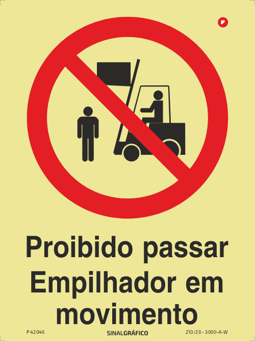 Placa de sinalética fotoluminescente - Proibido passar. Empilhador em movimento Criaconsensos - Serviços Gráficos e Publicidade