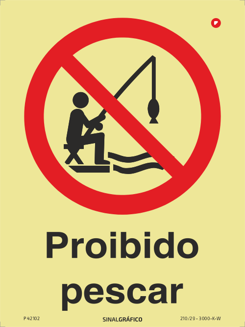 Placa de sinalética fotoluminescente - Proibido pescar Criaconsensos - Serviços Gráficos e Publicidade