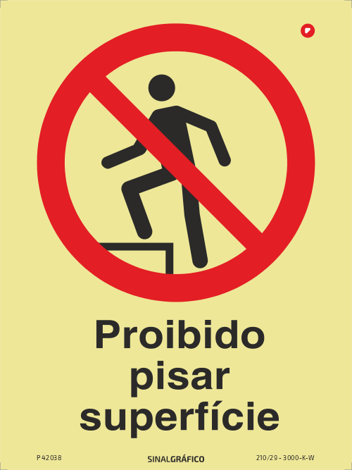 Placa de sinalética fotoluminescente - Proibido pisar superfície Criaconsensos - Serviços Gráficos e Publicidade