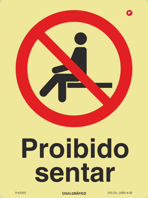 Placa de sinalética fotoluminescente - Proibido sentar Criaconsensos - Serviços Gráficos e Publicidade