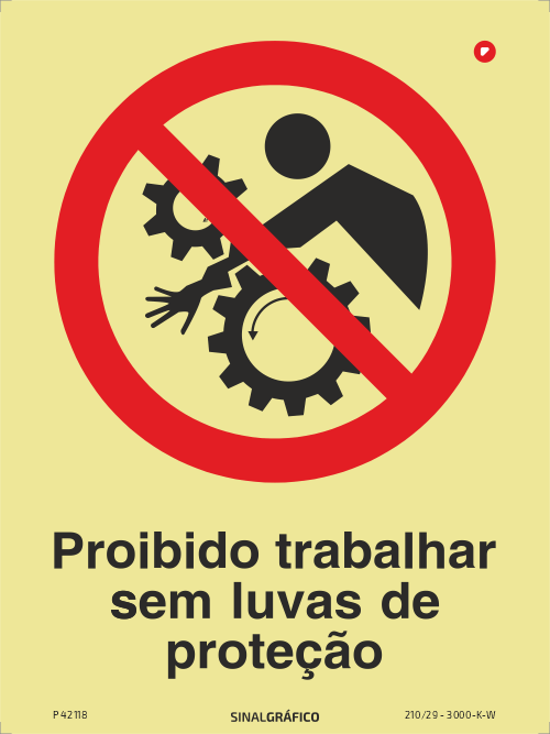 Placa de sinalética fotoluminescente - Proibido trabalhar sem luvas de proteção Criaconsensos - Serviços Gráficos e Publicidade