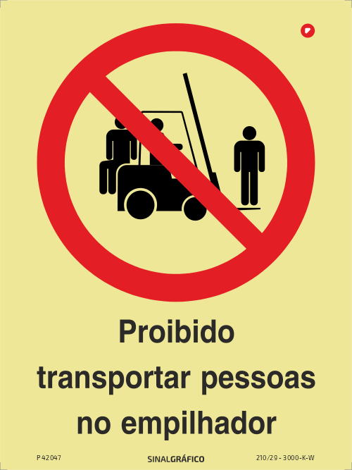 Placa de sinalética fotoluminescente - Proibido transportar pessoas no empilhador Criaconsensos - Serviços Gráficos e Publicidade