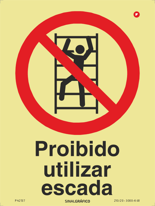 Placa de sinalética fotoluminescente - Proibido utilizar escada Criaconsensos - Serviços Gráficos e Publicidade