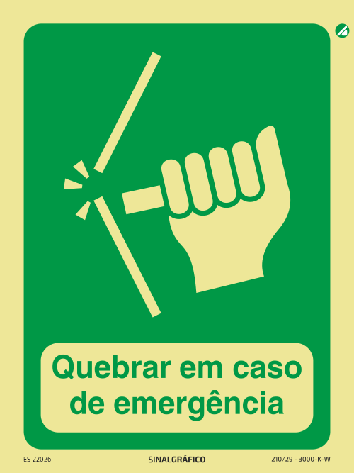 Placa de sinalética fotoluminescente - Quebrar em caso de emergência Criaconsensos - Serviços Gráficos e Publicidade