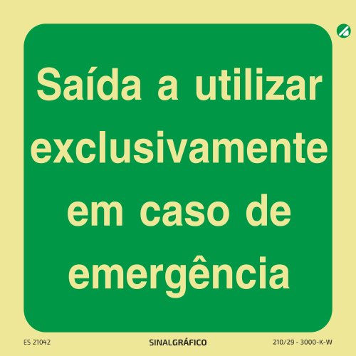 Placa de sinalética fotoluminescente - Saída a utilizar exclusivamente em caso de emergência Criaconsensos - Serviços Gráficos e Publicidade