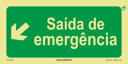 Placa de sinalética fotoluminescente - Saída de emergência abaixo à esquerda ↙ Criaconsensos - Serviços Gráficos e Publicidade