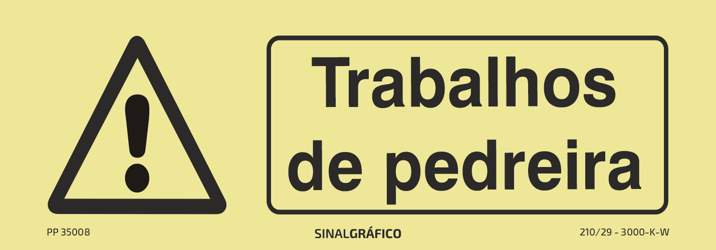 Placa de sinalética fotoluminescente – Trabalhos de pedreira Criaconsensos - Serviços Gráficos e Publicidade