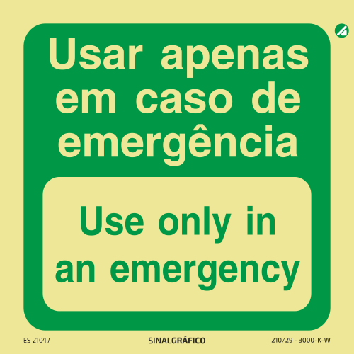 Placa de sinalética fotoluminescente - Usar apenas em caso de emergência - Use only in an emergency PT/ENG Criaconsensos - Serviços Gráficos e Publicidade