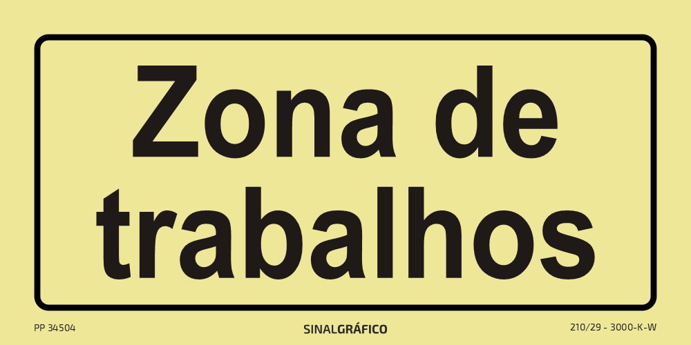 Placa de sinalética fotoluminescente – Zona de trabalhos Criaconsensos - Serviços Gráficos e Publicidade