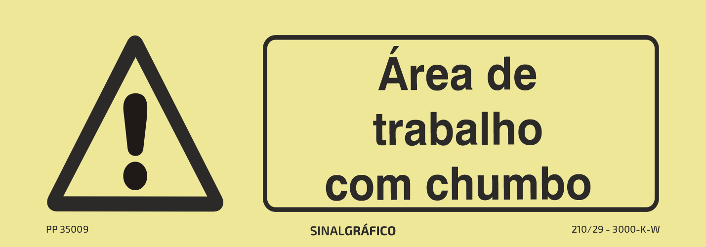 Placa de sinalética fotoluminescente – Área de trabalho com chumbo Criaconsensos - Serviços Gráficos e Publicidade