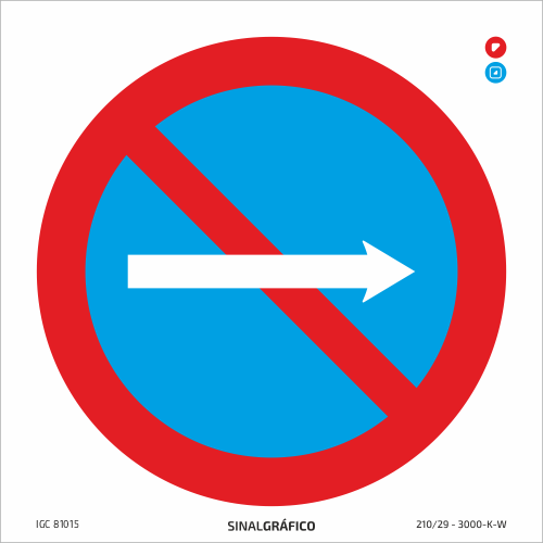 Placa de sinalética – Proibido estacionar à direita →