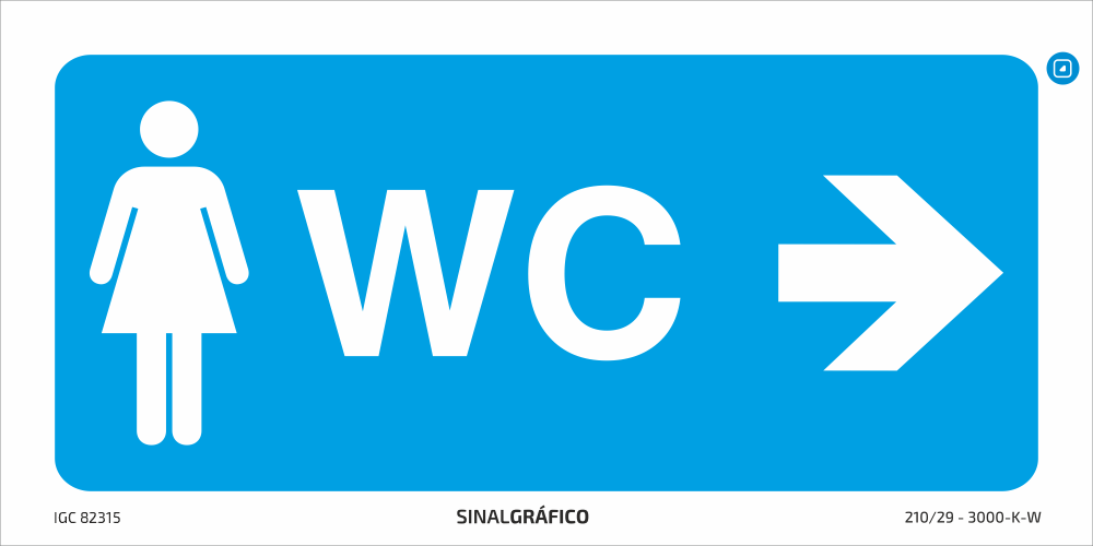 Placa de sinalética – Indicação de WC feminino à direita →
