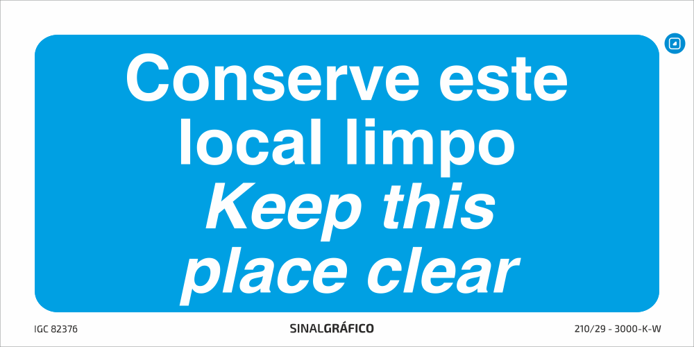 Placa de sinalética – Conserve este local limpo. Keep this place clear PT/ENG