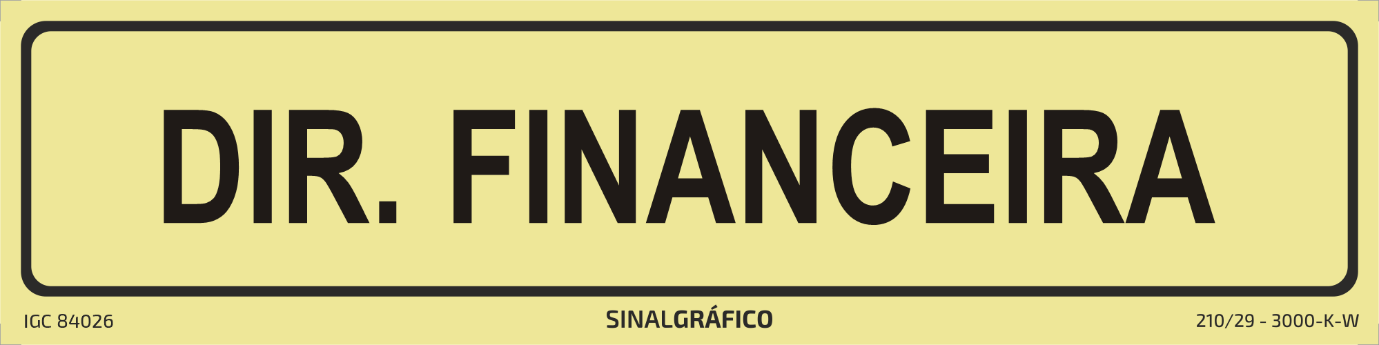 Placa de sinalética – Direção financeira