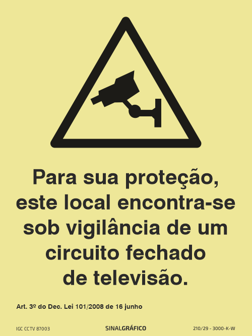 Placa de sinalética – para sua proteção este local encontra-se sob vigilância de um circuito fechado de televisão