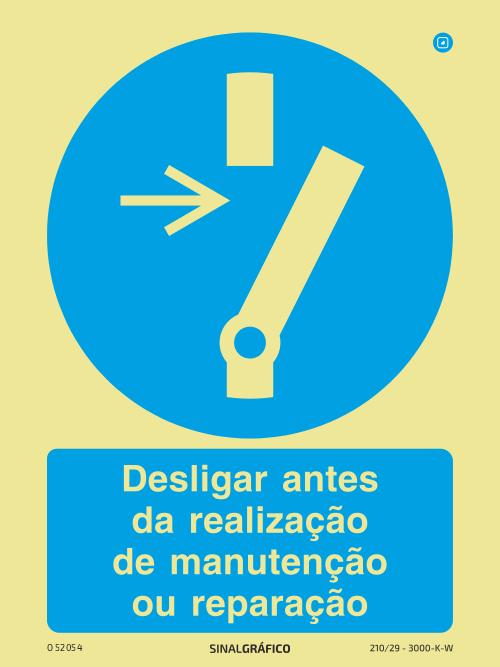 Placa de Sinalética -  Desligar antes da realização de manutenção ou reparação