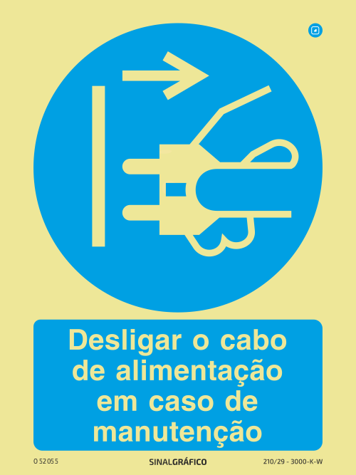 Placa de Sinalética -  Desligar o cabo de alimentação em caso de manutenção