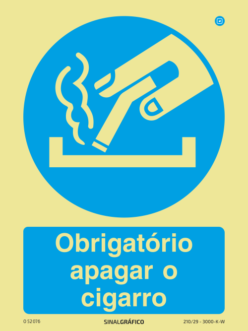 Placa de Sinalética -  Obrigatório apagar o cigarro
