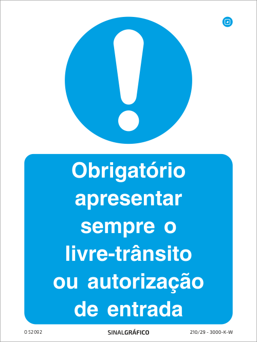 Placa de Sinalética - Obrigatório apresentar sempre o livre-transito ou autorização de entrada