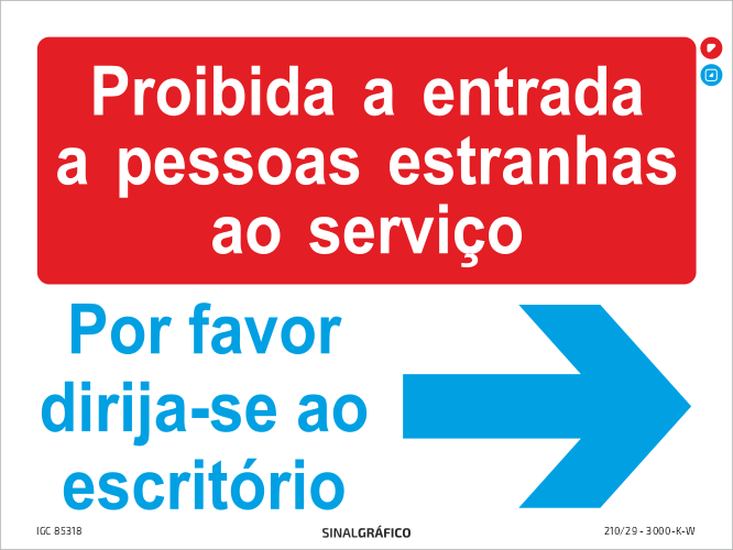 Placa de sinalética – Proibida a entrada a pessoas estranhas ao serviço - Por favor dirija-se ao escritório