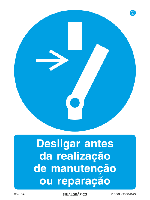 Placa de Sinalética - Desligar antes da realização de manutenção ou reparação Criaconsensos - Serviços Gráficos e Publicidade