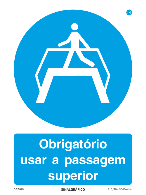 Placa de Sinalética - Obrigatório usar a passagem superior Criaconsensos - Serviços Gráficos e Publicidade