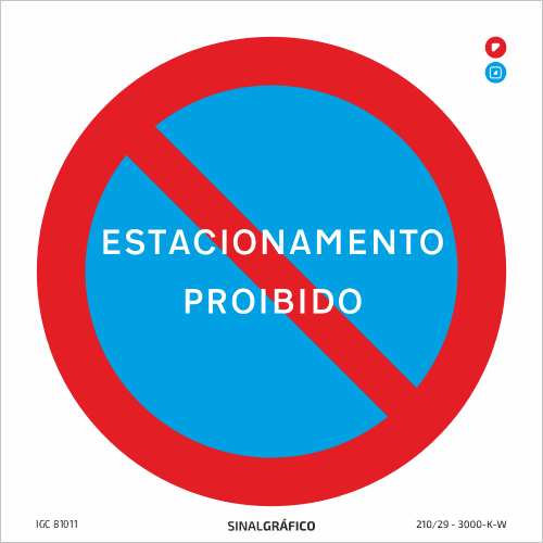 Placa de sinalética – Estacionamento Proibido - Criaconsensos - Serviços Gráficos e Publicidade