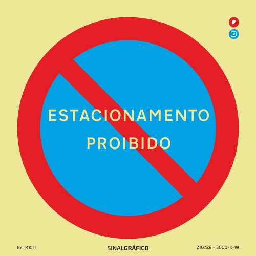 Placa de sinalética – Estacionamento Proibido - Criaconsensos - Serviços Gráficos e Publicidade