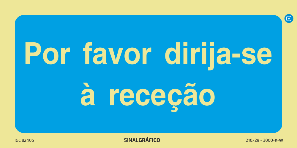 Placa de sinalética – Por favor dirija-se à receção Criaconsensos - Serviços Gráficos e Publicidade