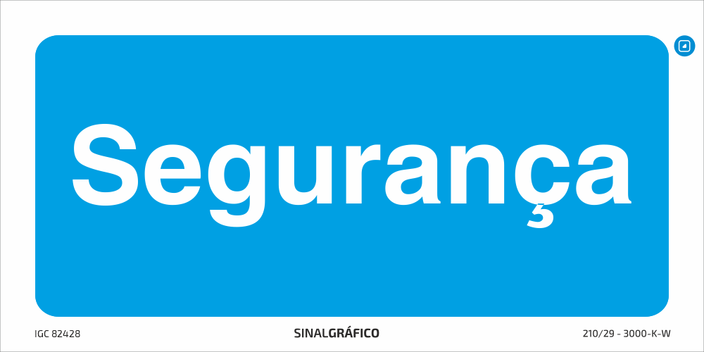 Placa de sinalética – Segurança Criaconsensos - Serviços Gráficos e Publicidade